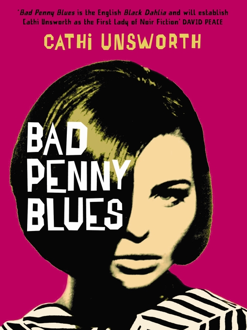 Title details for Bad Penny Blues by Cathi Unsworth - Available